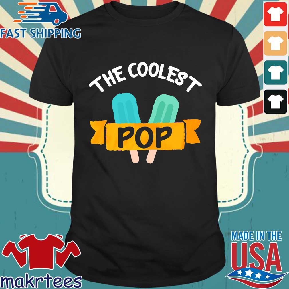 Coolest Pop Funny Best Dad Ever Father’s Day Shirt