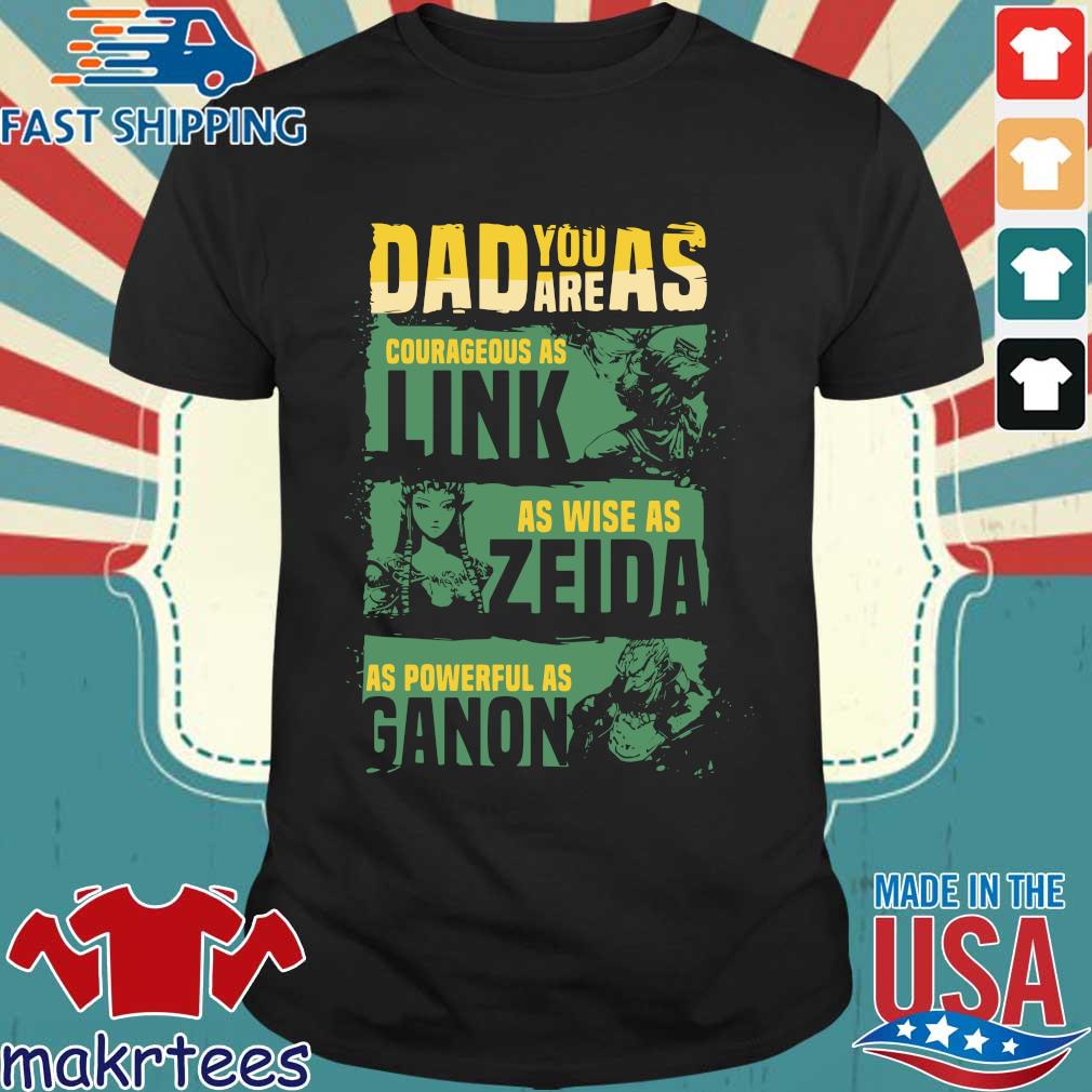 Dad You Are Courageous As Link Nintendo Zelda Jumble Shirt