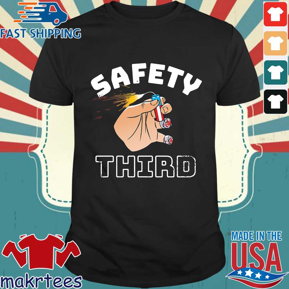 Safety third 4th Of July shirt