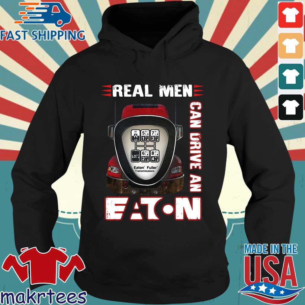 Real men can drive an eaton s Hoodie den