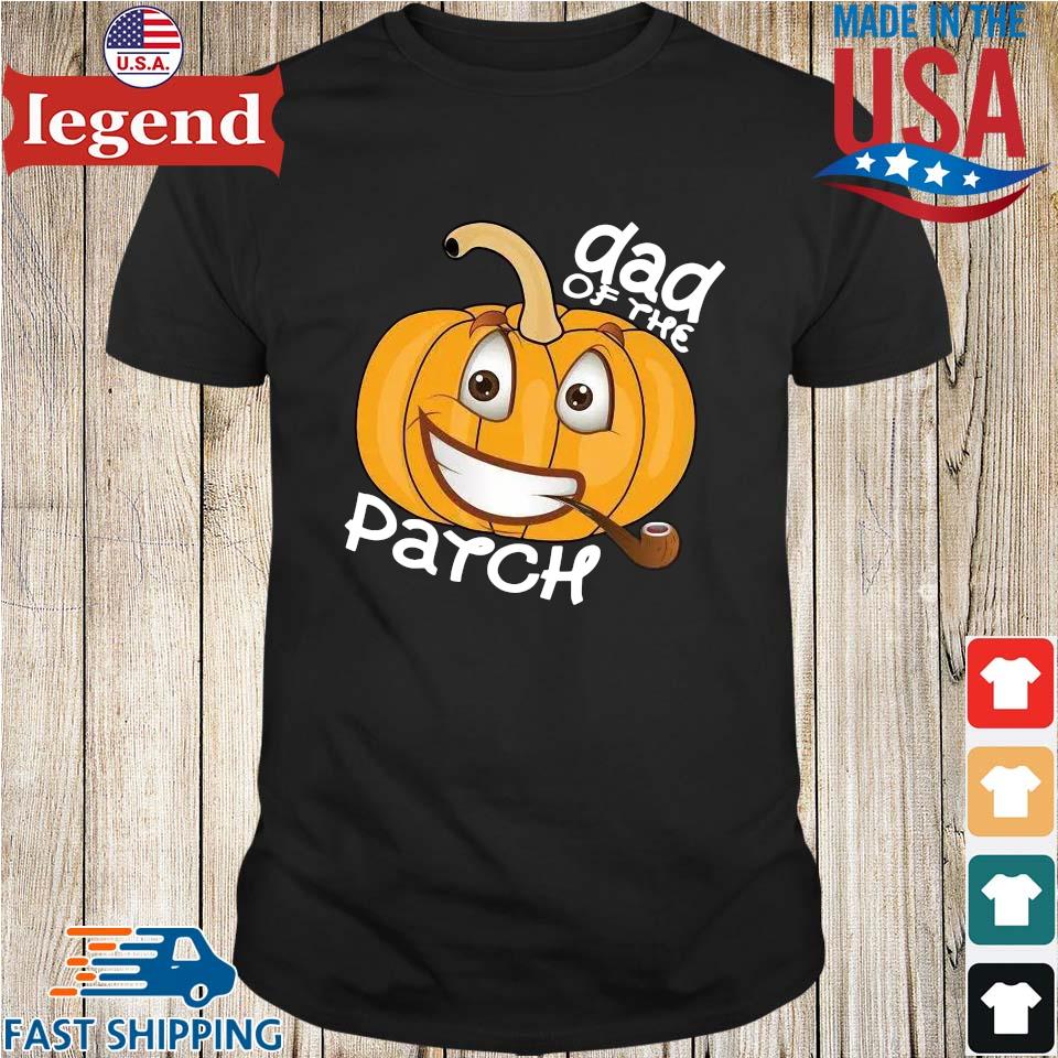 Pumpkin Dad Of The Patch Shirt