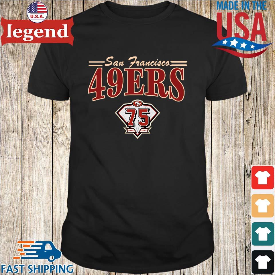 San Francisco 49ers 75th 1946-2021 Shirt