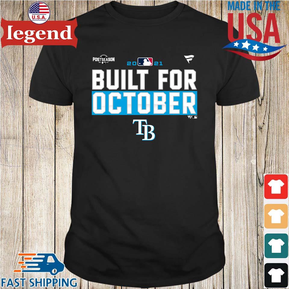 Tampa Bay Rays Postseason 2021 Built For October Shirt