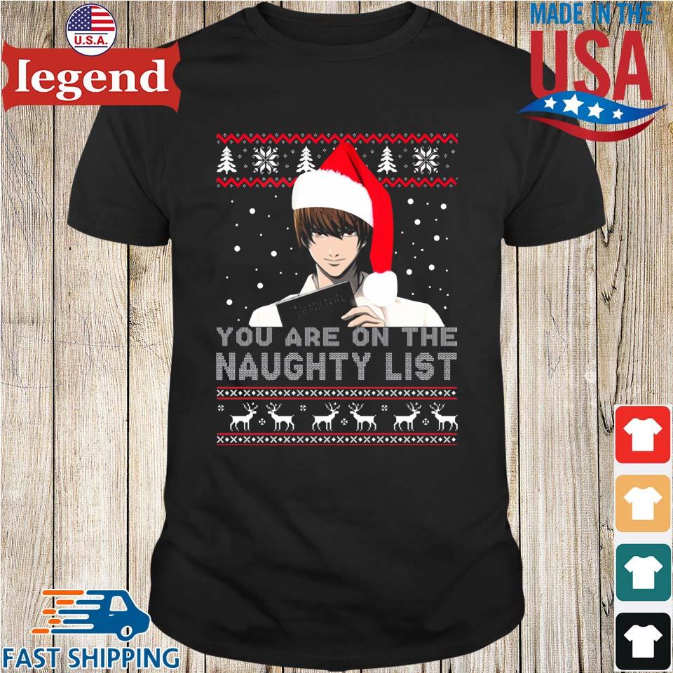 Death Note you are on the naughty list Ugly Christmas shirt