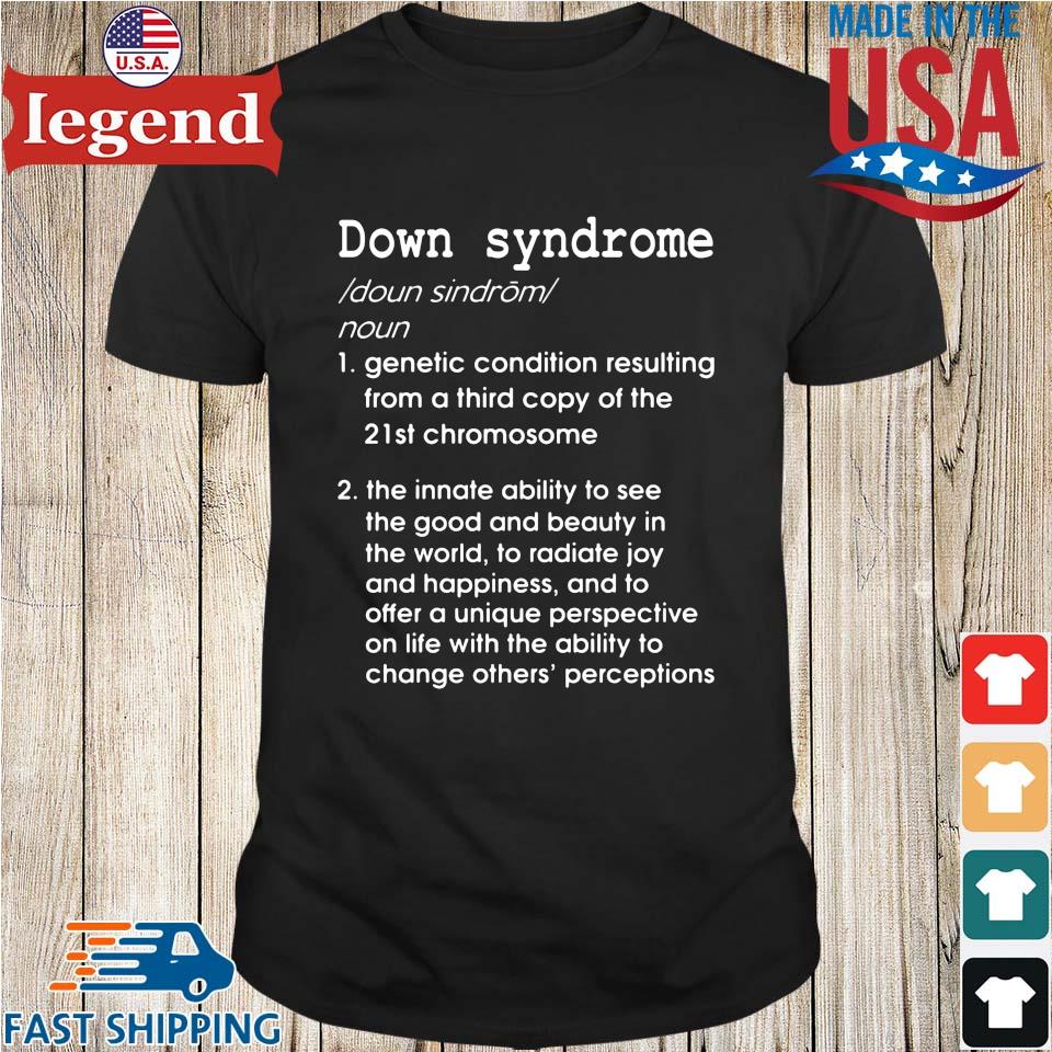 Down syndrome noun genetic condition resulting shirt