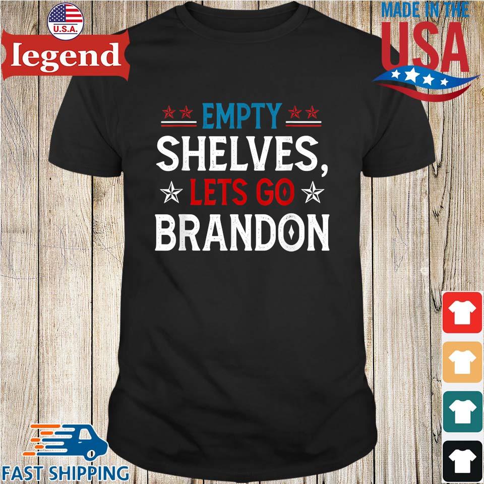 Empty shelves let's go brandon impeach Biden shirt