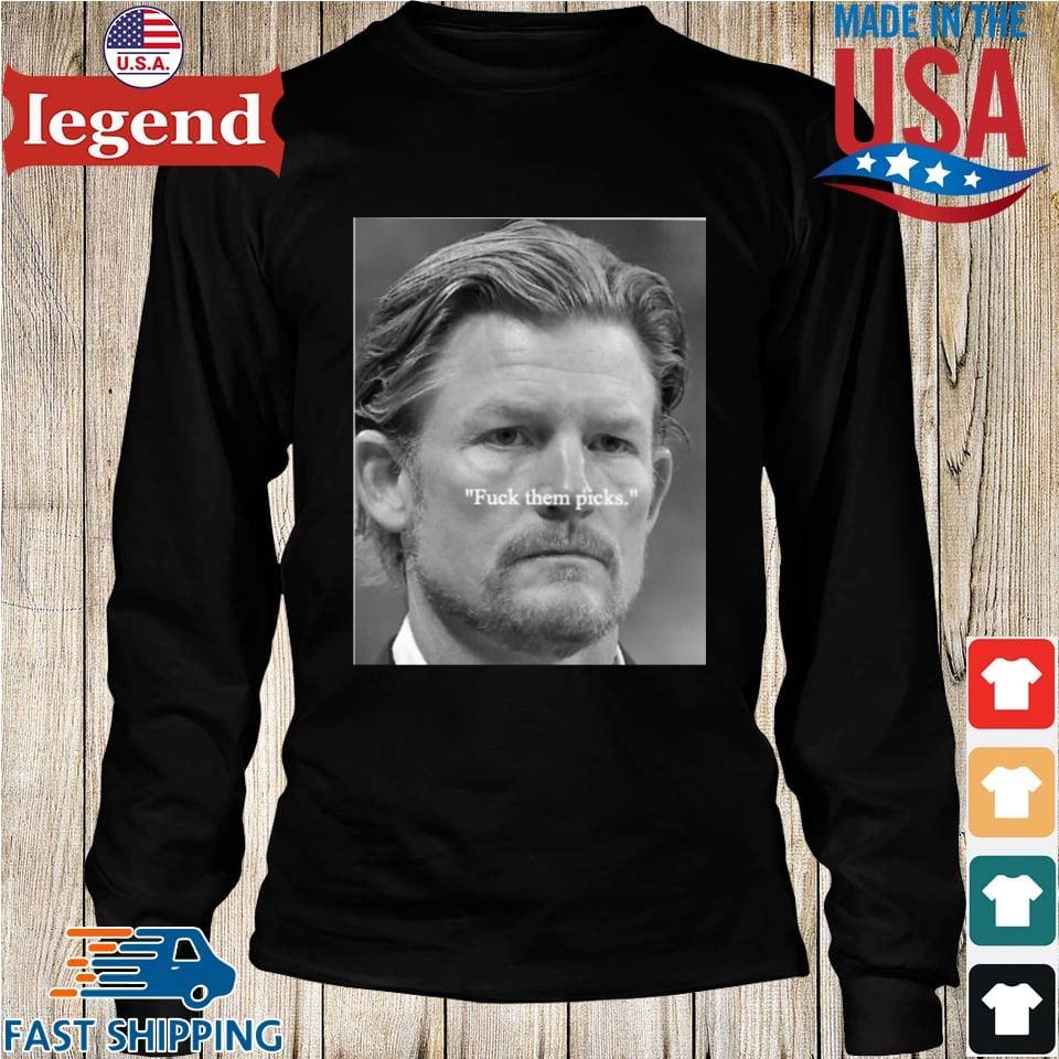 Les Snead Fuck Them Picks Long Sleeve T Shirt Rams Gm Les Snead