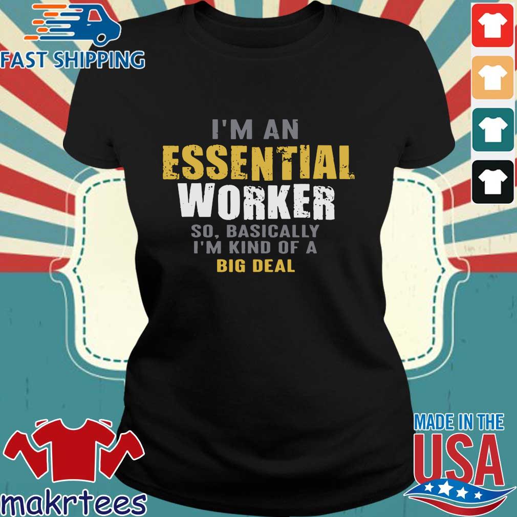 im an essential worker t shirt