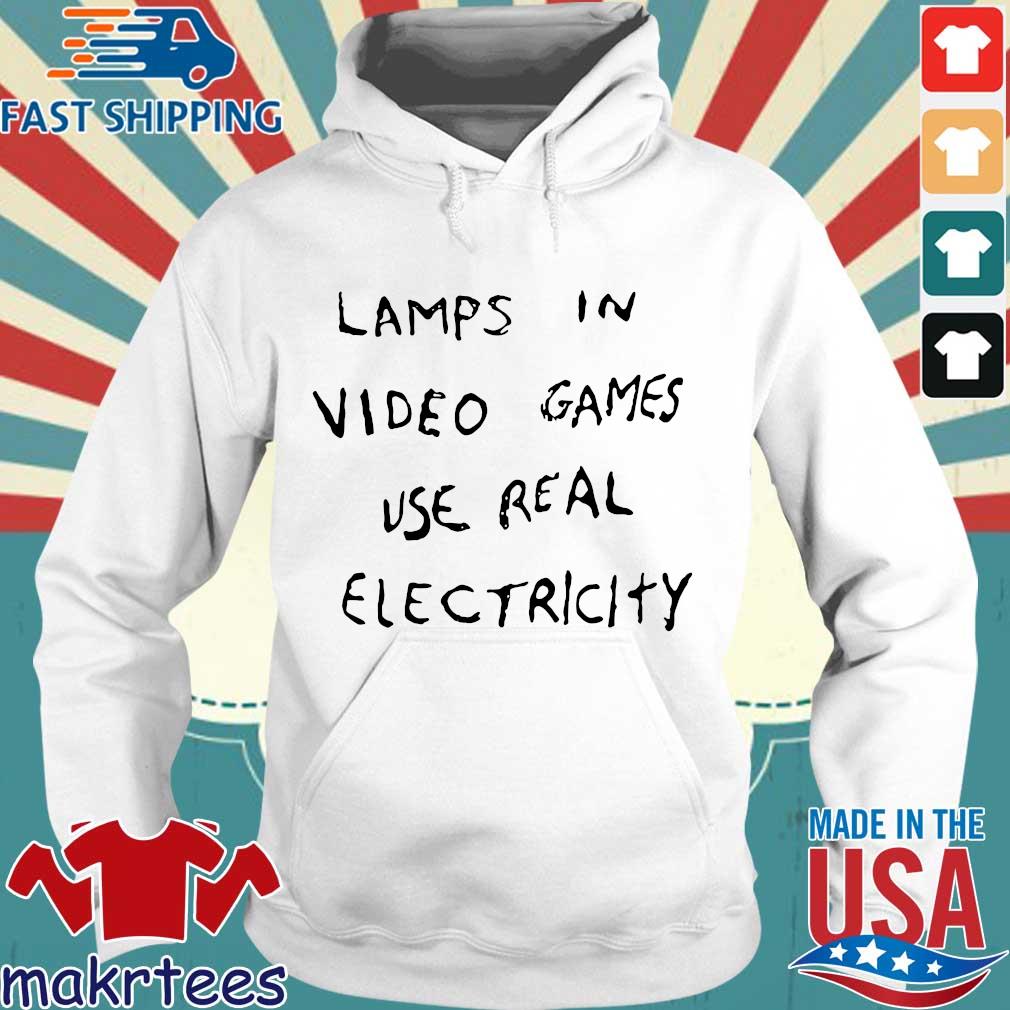 lamps in video games use real electricity shirt