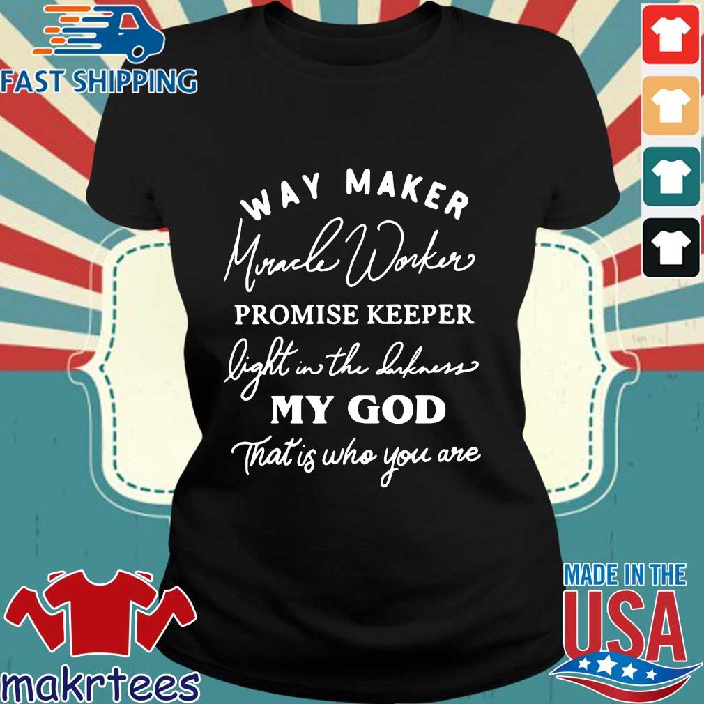 way maker miracle worker shirts