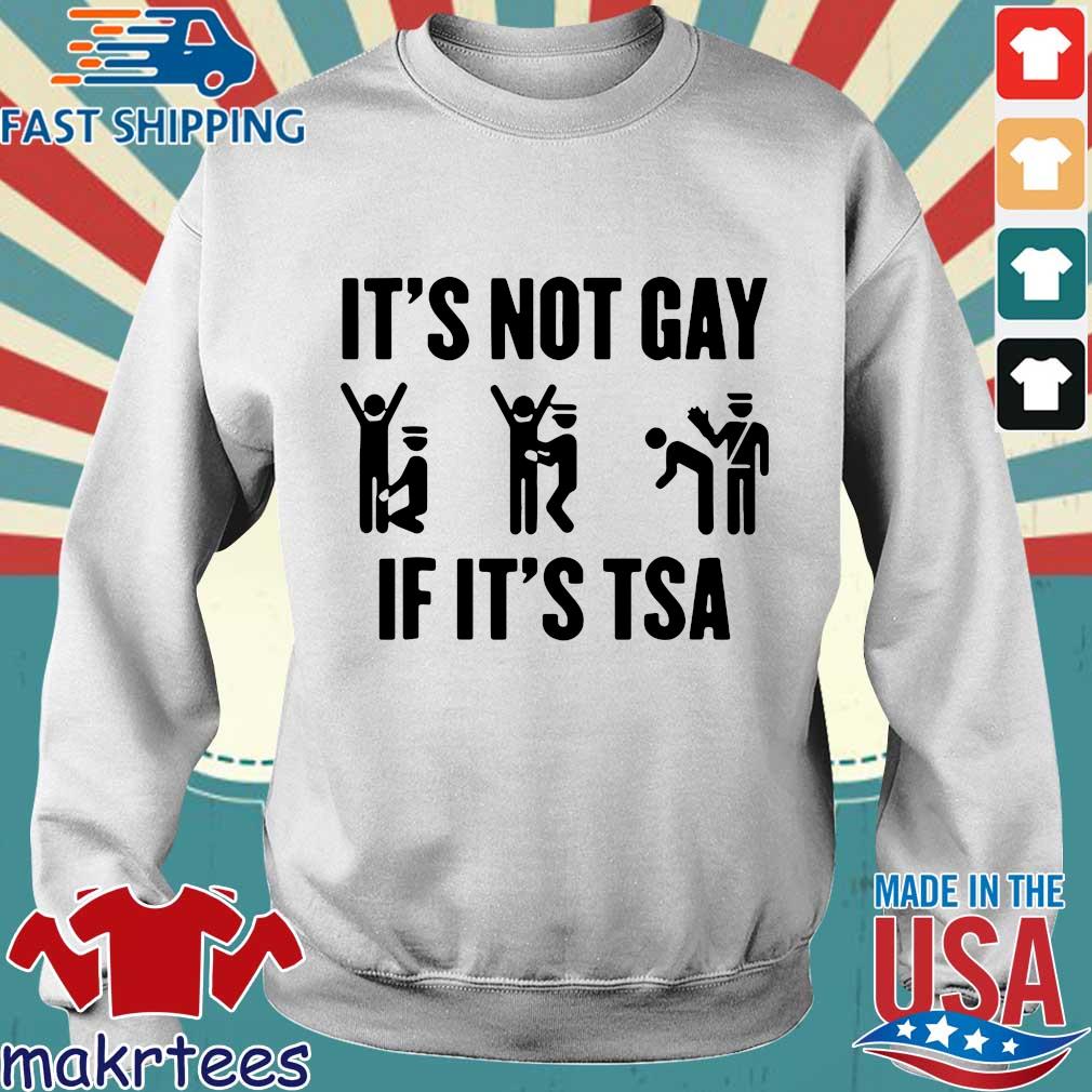 it's not gay if it's tsa shirt